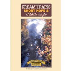 Dream Trains, Short Hops & Whistle Stops